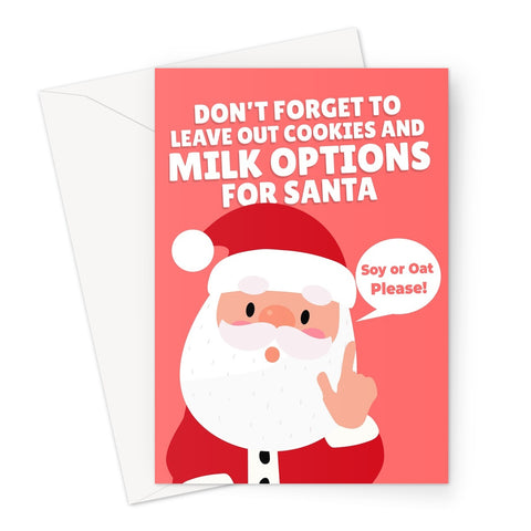 Don't Forget to Leave Out Cookies and Milk Options for Santa Soy Oat Almond Milk Vegan Funny Greeting Card