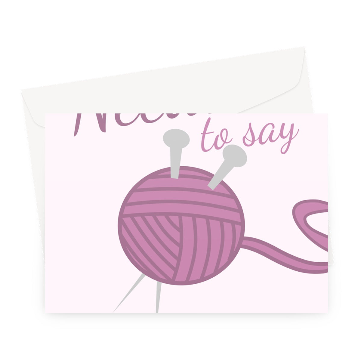 NEEDLEss To Say You Are IncTHREADable Mum Mother's Day Love Knitting Crochet Stitching Greeting Card