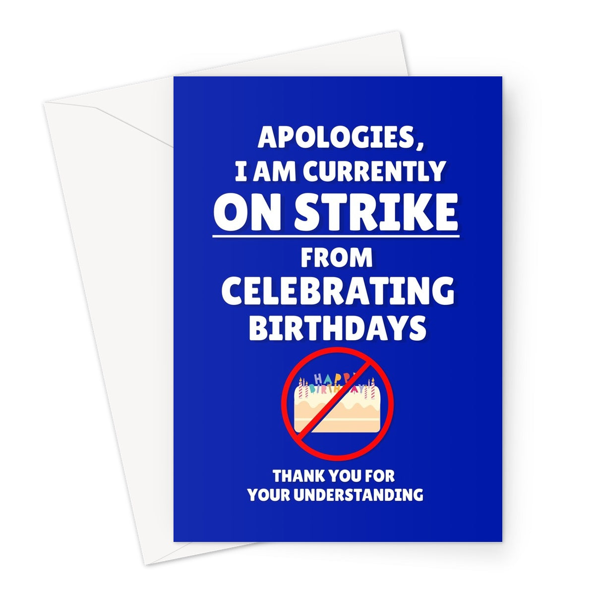 I Am On Strike From Celebrating Birthdays Funny Birthday Train Strike Politics Meme Greeting Card