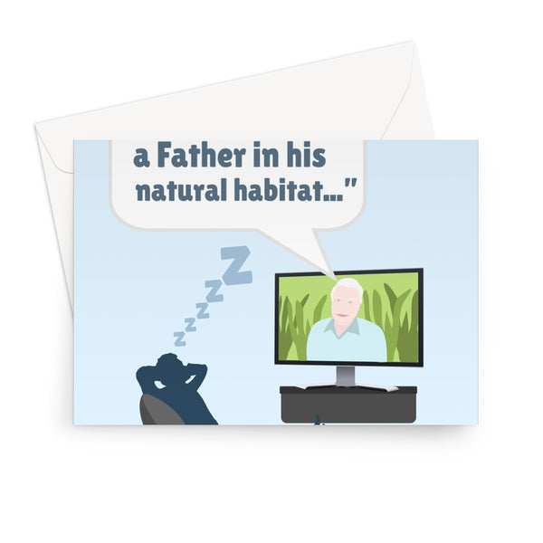 Here We Have a Father in His Natural Habitat Funny David Attenbrough Documentary Nature Fan Father's Day Birthday Lazy Nap Sleep Snore Greeting Card