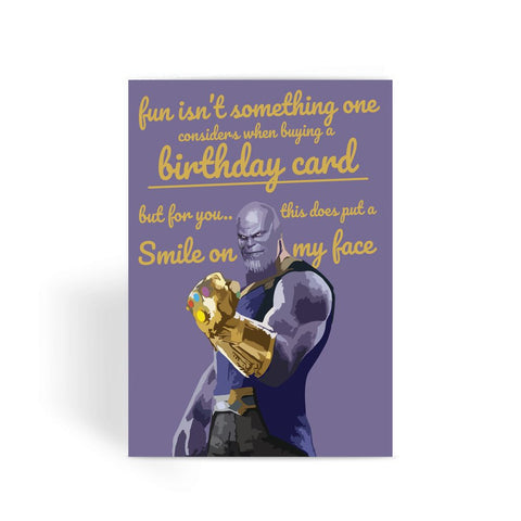 Thanos this does put a smile on my face Greeting Card
