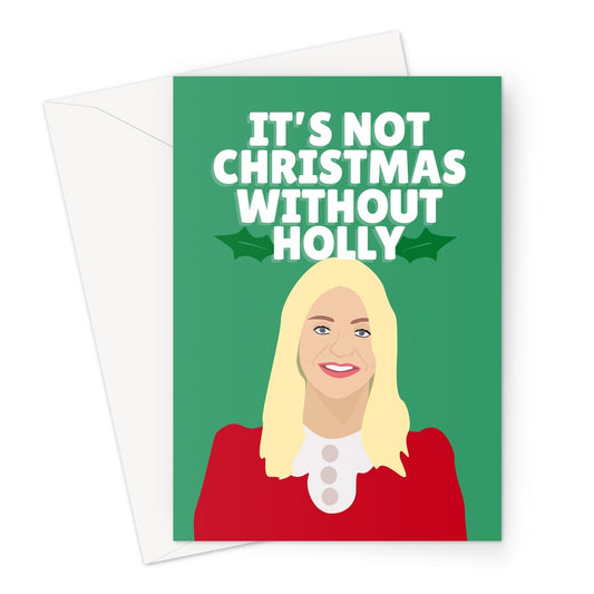 It's Not Christmas Without Holly Funny Pun Willoughby Morning TV Xmas Philip Celebrity Greeting Card