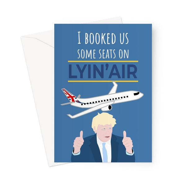 I Booked Us Some Seats On Lyin Air Boris Johnson Funny Plane Union Jack Tory Conservative Birthday Anniversary Fan Austin Powers Travel Holiday  Greeting Card