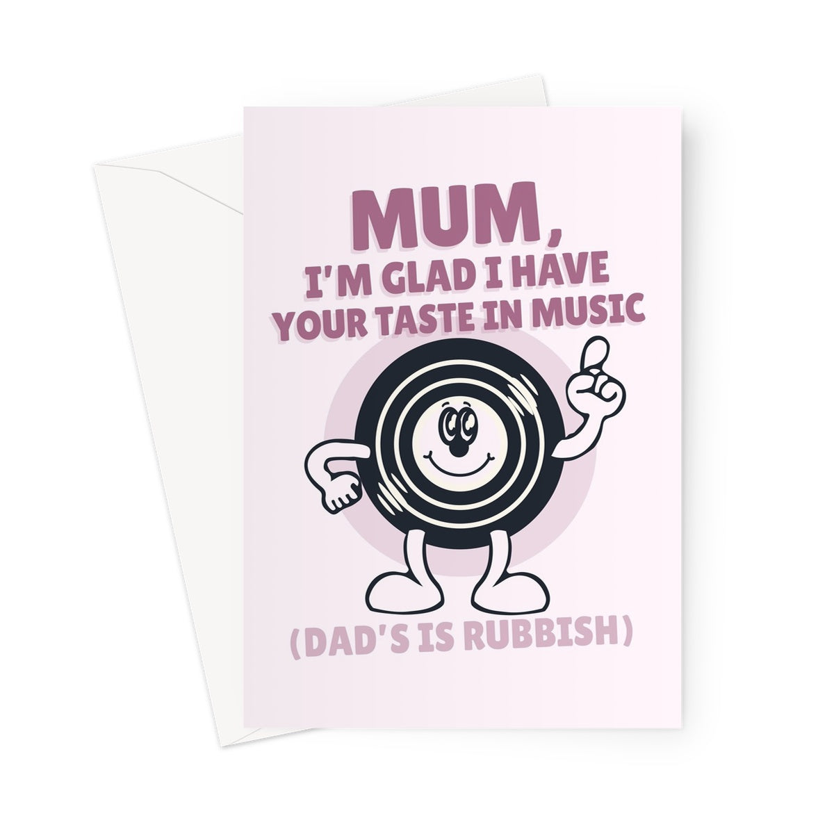 Mum, I'm Glad I Have Your Taste In Music (Dad's Is Rubbish) Funny Classic Vinyl Vintage Cartoon  Greeting Card