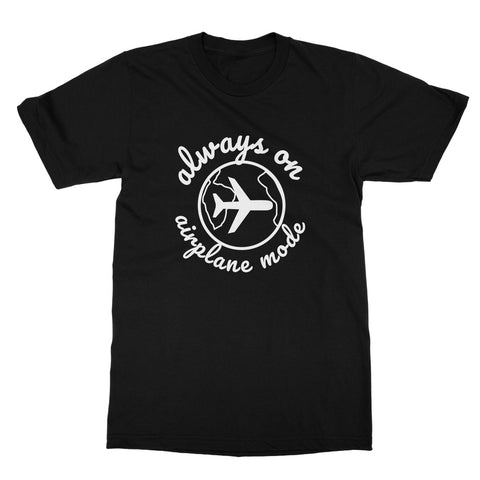 Always On Airplane Mode T-Shirt
