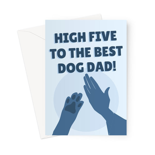 High Five To The Best Dog Dad Father's Day From The Dog Puppy Pet Owner Cute Funny Paw Greeting Card