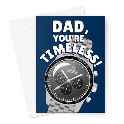 Dad You're Timeless Father's Day Birthday Classic Watch Collector Speed Moon Iconic Greeting Card