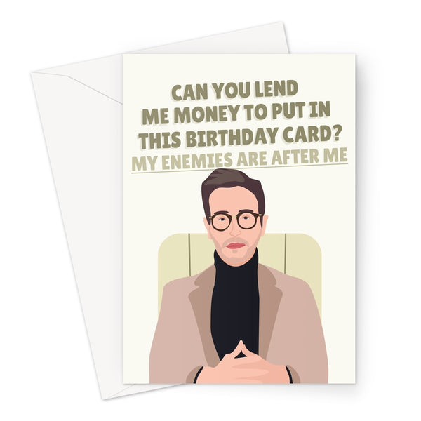 Can You Lend Me Money for this Birthday Card My Enemies Are After Me Tinder Swindler Simon  TV Greeting Card
