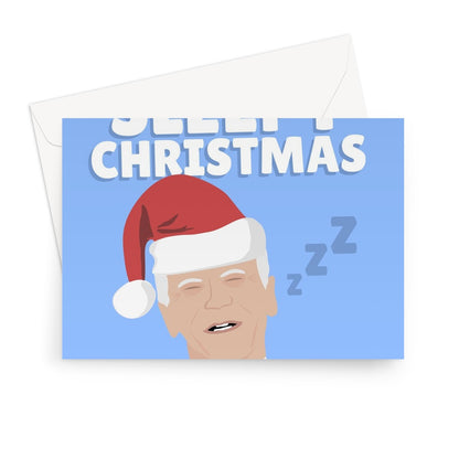 Have a Sleepy Christmas Funny Joe Biden Democrat Politics Political Fan President USA  Greeting Card