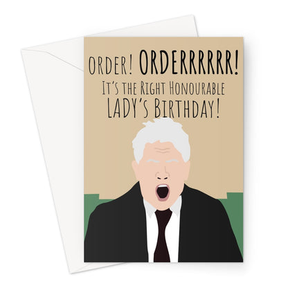 John Bercow ORDER Honourable Lady's Birthday Politics Brexit  Greeting Card