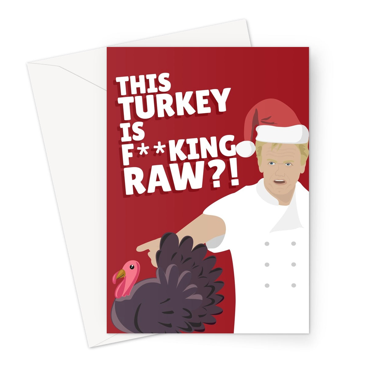 Gordon Ramsay This Turkey is F**king RAW Funny Christmas Xmas Fan TV Chef Idiot Sandwich Food Greeting Card