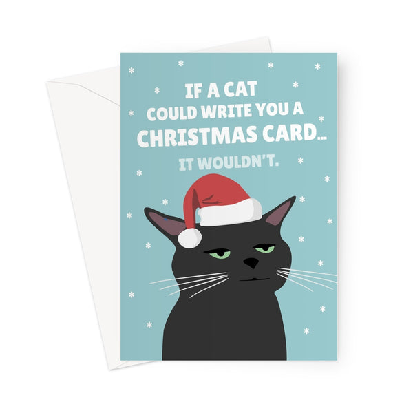 If A Cat Could Write You A Christmas Card... It Wouldn't Funny Pet Zoned Out Unimpressed Angry Cat Hat Greeting Card