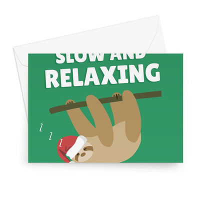 Have a slow and relaxing Christmas sloth funny animal fan cute Greeting Card