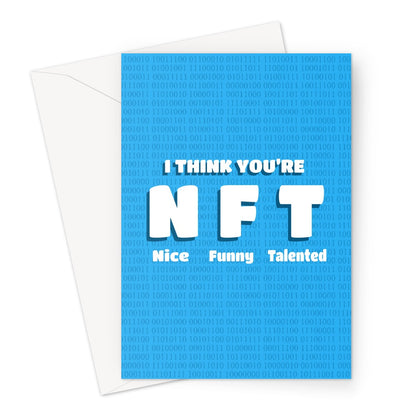 I Think You're NFT ( Nice Funny Talented ) Funny cute Anniversary Birthday Cryptocurrency Elon Musk Bitcoin Greeting Card