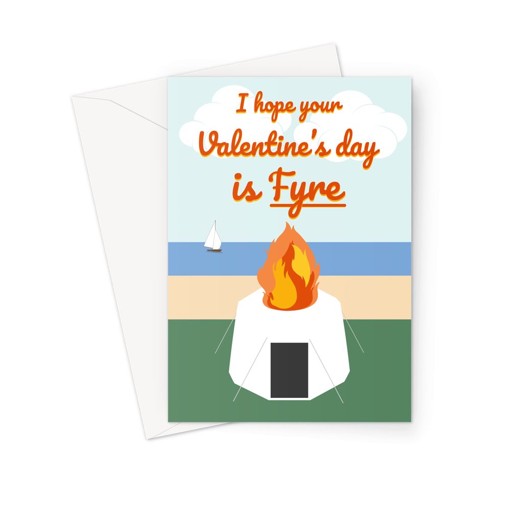 Ja Rule/Fyre Festival Valentine's Day Card - 'I Hope Your Valentine's Day Is Fyre' Meme Card