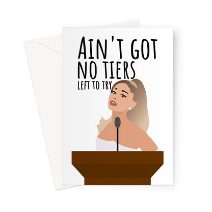 No Tiers Left To Try Ariana Grande Tears left to cry Song Funny Meme Boris Johnson Briefing Lockdown Chris Witty Pandemic Corona Virus Christmas Birthday Fan Greeting Card