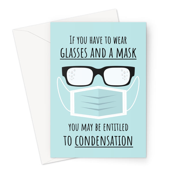 If You Have to Wear Glasses and a Mask You May Be Entitled to Condensation Funny Punny Birthday Anniversary Foggy Glasses Problems Pandemic Corona Virus Hands Face Space 2020 Greeting Card