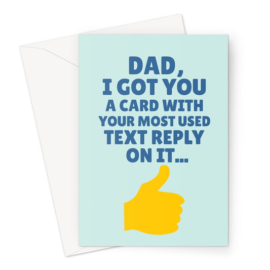 I Got You A Card With Your Most Used Text Reply On It Father's Day Thumbs Up Funny Dad Greeting Card