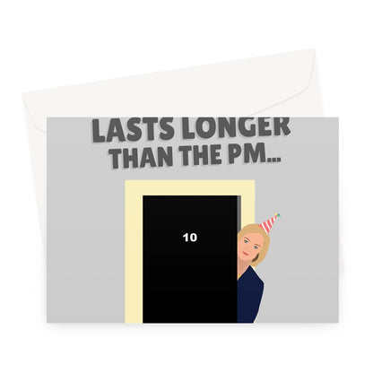 I Hope Your Birthday Cake Lasts Longer Than The PM Funny Political Liz Truss Tory Greeting Card