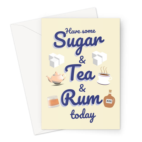 Have Some Sugar and Tea and Rum Today (Sea Shanty) Funny Viral Song Scottish Valentine's Day Birthday Anniversary Chantey Greeting Card
