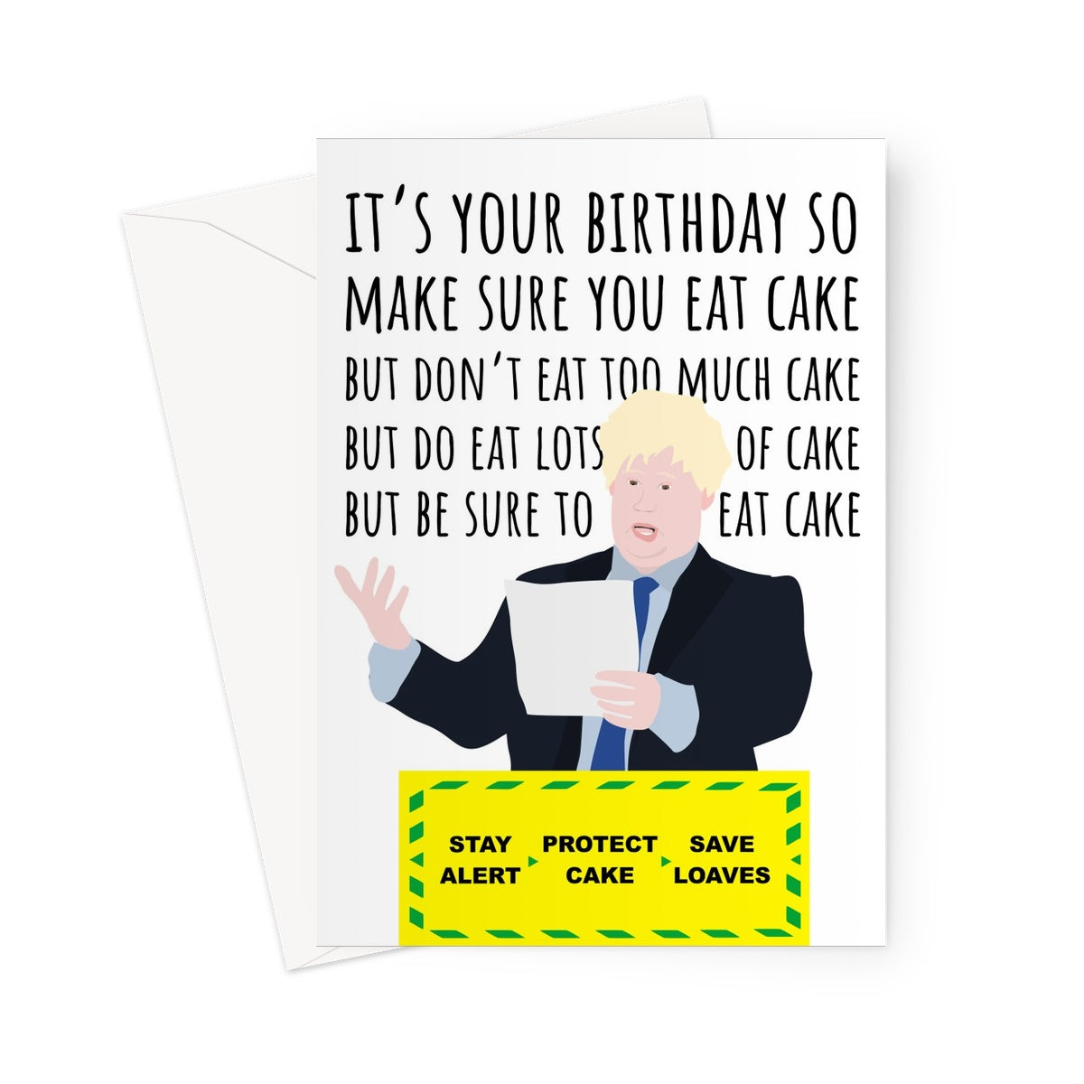 It's Your Birthday so Eat Lots of Cake, But Don't Eat Lots of Cake Funny Boris Johnson Impersonation Matt Lucas Bake Off Briefing Pandemic Quarantine Corona Virus Go to Work Greeting Card