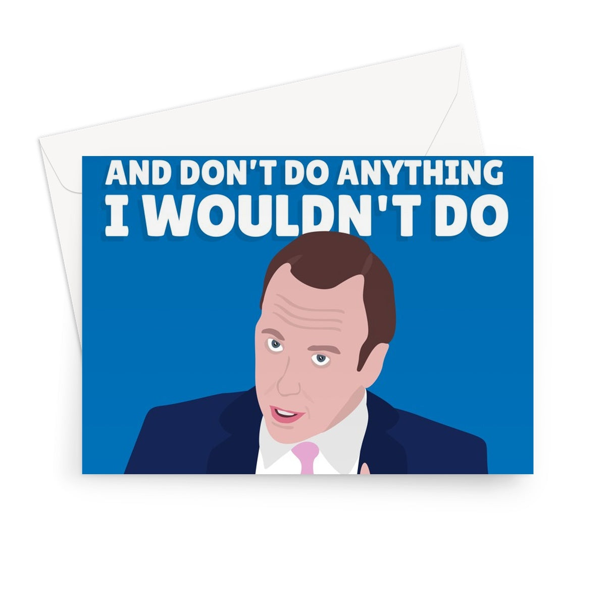 Have a Great Birthday and Don't Do Anything I Wouldn't Do Matt Hancock Gina Affair Politics Meme Funny Health Greeting Card