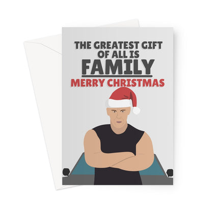 The Greatest Gift Of All Is Family Merry Christmas Vin Diesel Meme Funny Fan Film Movie Xmas Present Greeting Card