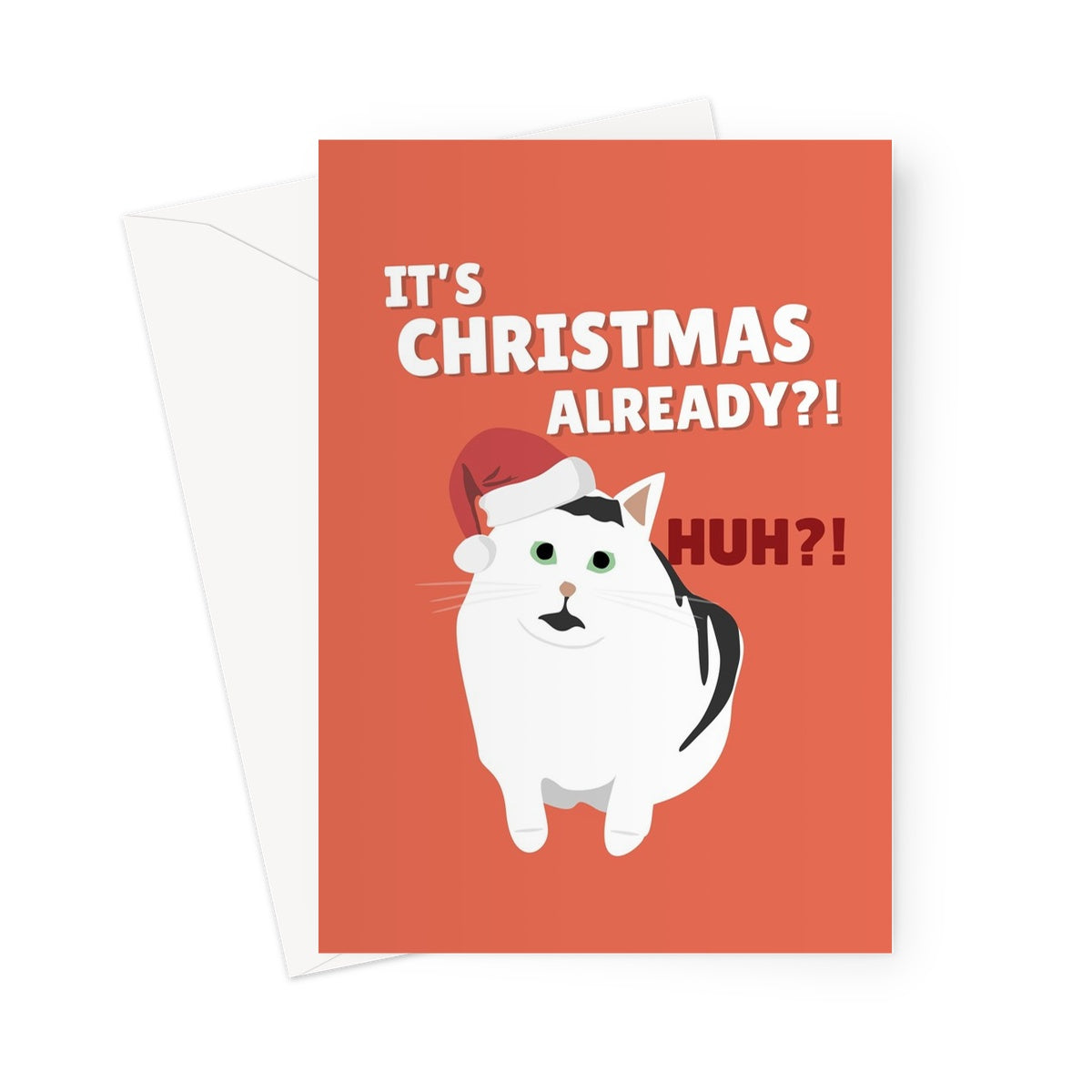 It's Christmas Already?! HUH Funny Tiktok Cat Pet Concerned Surprised Trend Cute Greeting Card