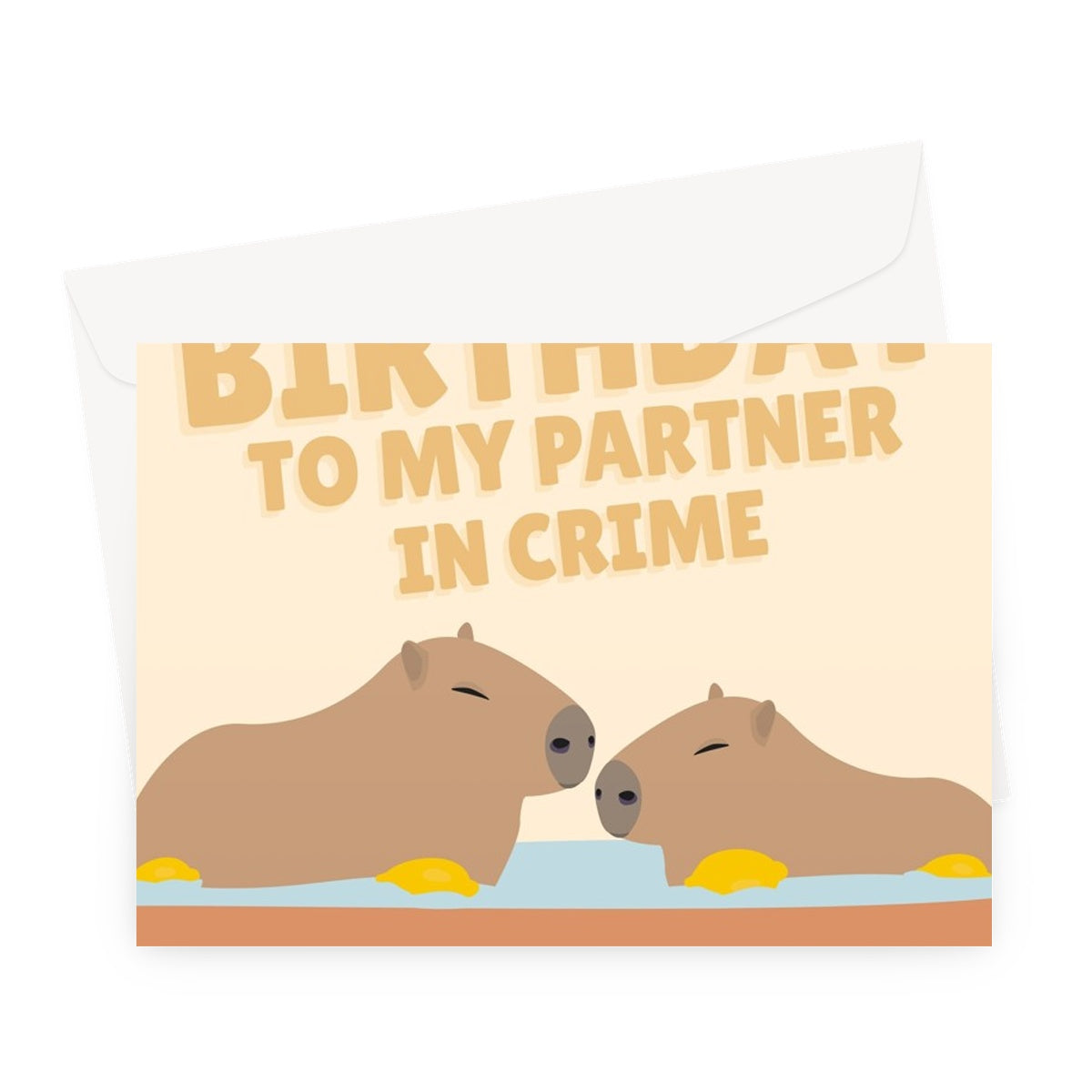 Happy Birthday To My Partner In Crime Capybara Animals Love Fan Nature Spa Bath Greeting Card