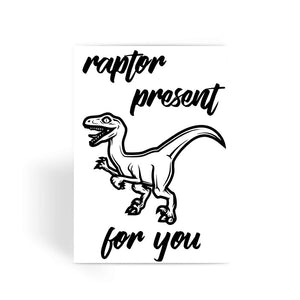Raptor Present For You Greeting Card