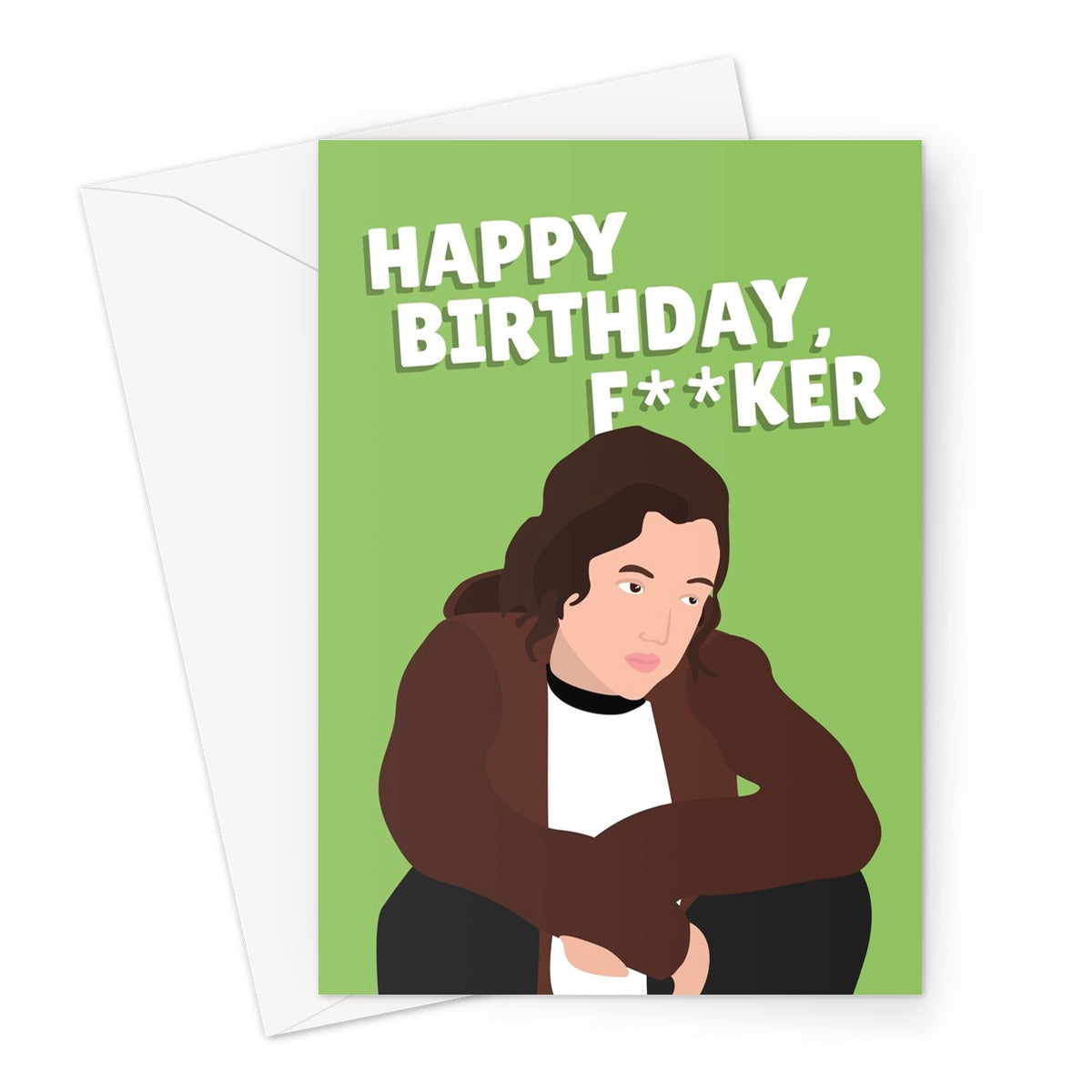 Happy Birthday, Fucker Funny Tv Show Bella Ramsey Celebrity Fan Icon Swearing Greeting Card