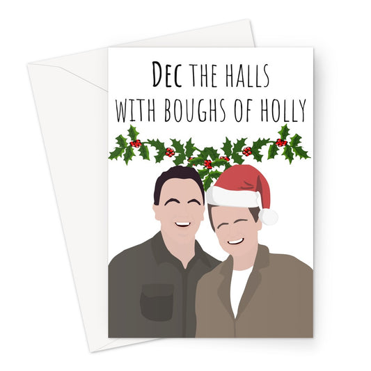 Dec the Halls With Boughs of Holly Funny Fan TV Meme Ant and Dec Deck Christmas Xmas Song Greeting Card