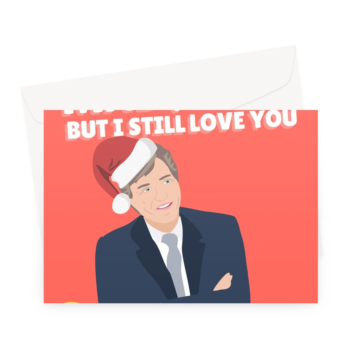 You Drive Me Mad But I Still Love You Merry Christmas Richard Madeley Pun Morning TV Funny Mum Dad Piers Xmas Judy Greeting Card