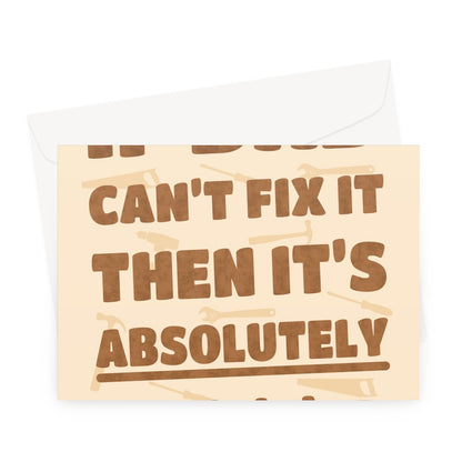 If Dad Can't Fix It Then It's Absolutely F****d Funny Father's Day Birthday Tools DIY Repair Greeting Card