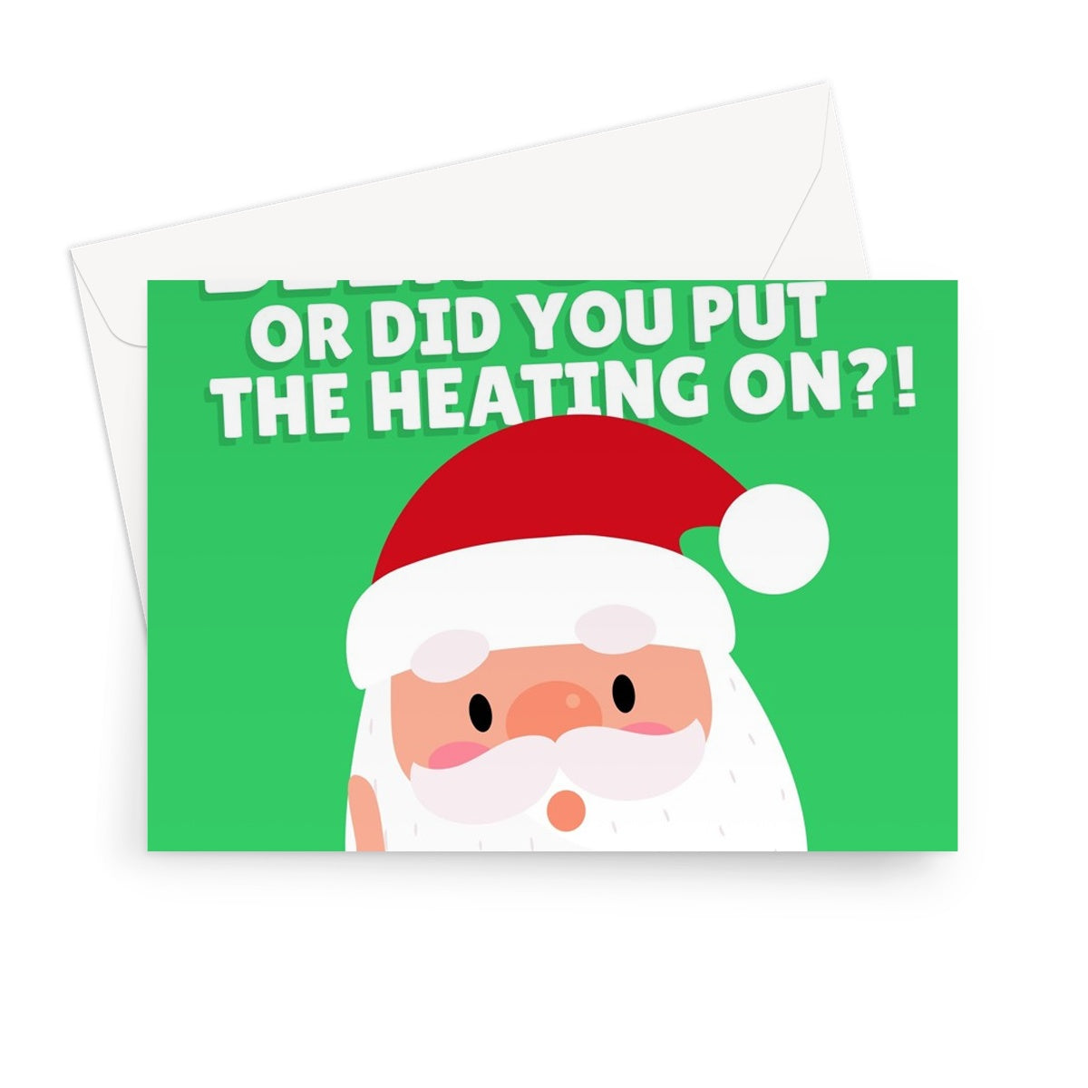 Have You Been Good Or Did You Put The Heating On Funny Santa Clause Naughty or Nice Cost of Living Energy Bills Greeting Card