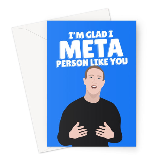 I'm Glad I META Person Like You Mark Zuckerberg Social Media Funny Birthday Anniversary Met a Blue Greeting Card