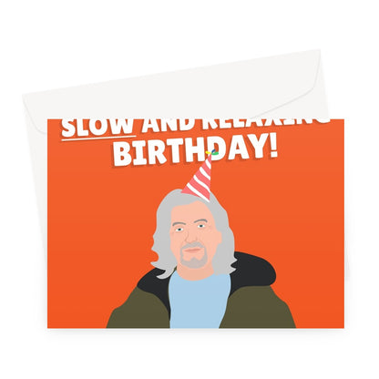 May You Have a Slow and Relaxing Birthday Funny James May Celebrity TV Fan Cars Travel Greeting Card